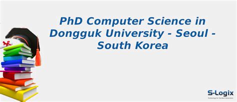 Dongguk University | PhD Computer Science | S-Logix