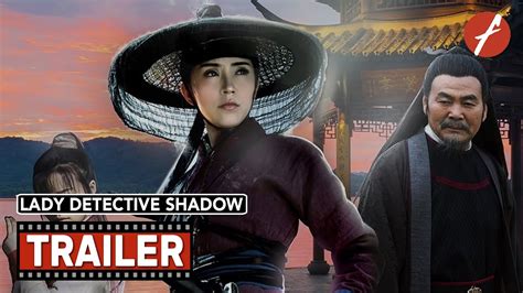 Lady Detective Shadow (2018) 侠义神捕之边城迷案 - Movie Trailer - Far East Films ...