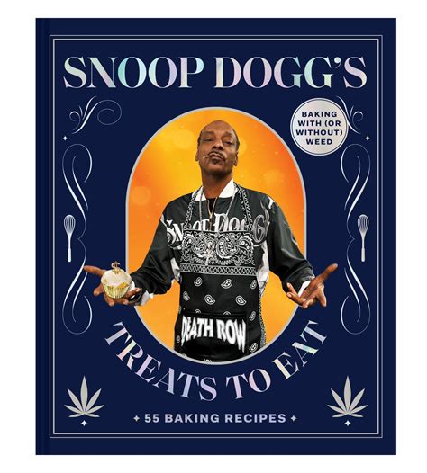 Snoop Dogg's Treats to Eat: 55 Baking Recipes--Baking with (or Without ...