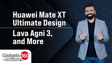 Video: Gadgets 360 With Technical Guruji: Huawei's First Tri-Fold Phone ...