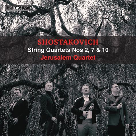 ‎Shostakovich: String Quartets Nos. 2, 7 & 10 - エルサレム弦楽四重奏団のアルバム ...