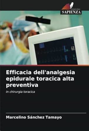 Buy Efficacia dell'analgesia epidurale toracica alta preventiva Book ...