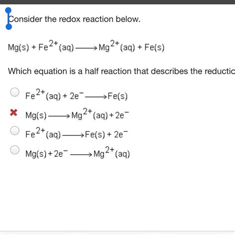 Consider the redox reaction below. Which equation is a half reaction ...