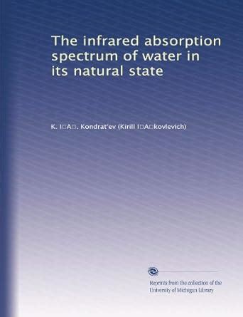 The infrared absorption spectrum of water in its natural state : Amazon ...