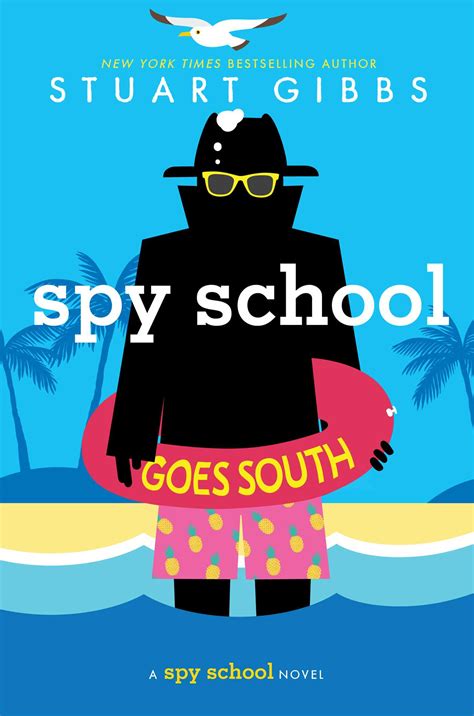 Spy School Goes South | Book by Stuart Gibbs | Official Publisher Page ...