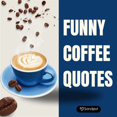 180+ Funny Coffee Quotes That Will Make You Laugh • Sandjest Gifts