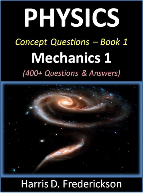 Physics Concept Questions - Book 1 (Mechanics 1): 400+ Questions ...