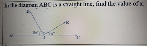 In the diagram ABC is a straight line, find the value of x. Please ...