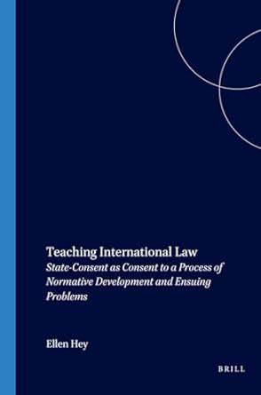 Buy Teaching International Law: State-Consent As Consent to a Process ...