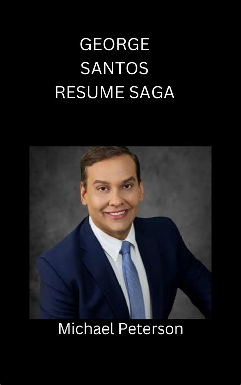 George Santos resume saga by Michael Peterson | Goodreads
