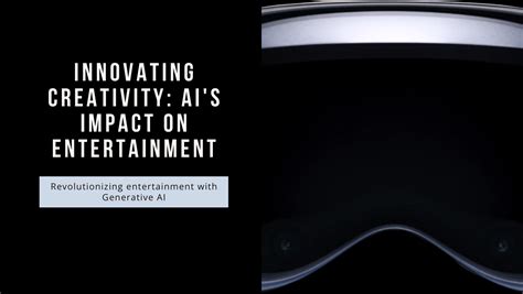 The Impact of Generative AI on Hollywood and Entertainment