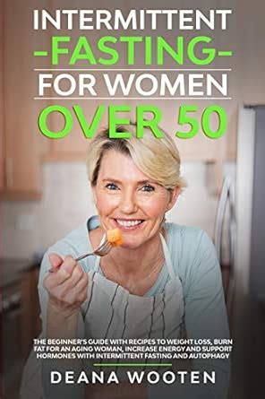 Buy Intermittent Fasting for Women Over 50: The Beginner's Guide With ...