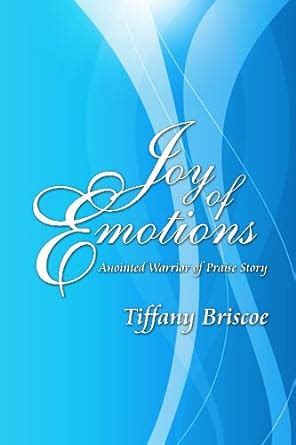 Joy of Emotions: Anointed Warrior of Praise Story eBook : Briscoe ...