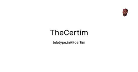 TheCertim — Teletype