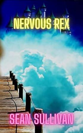 Nervous Rex eBook : Sullivan, Sean: Amazon.in: Kindle Store