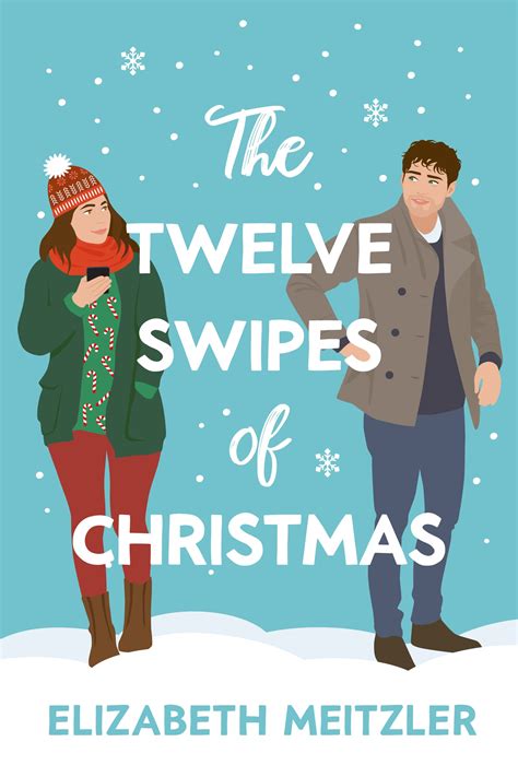 The Twelve Swipes of Christmas by Elizabeth Meitzler | Goodreads