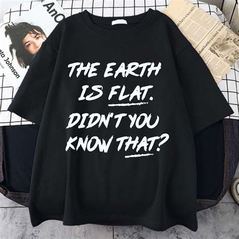 Camiseta The Earth Is Flat Didnt You Know That Unissex | Shopee Brasil