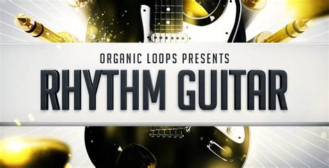 Organic Loops Rhythm Guitar sample pack at Loopmasters