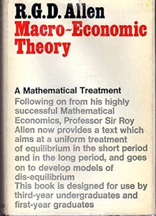 Macroeconomic Theory: A Mathematical Treatment : Allen, R. G. D ...
