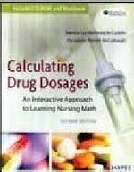 Buy CALCULATING DRUG DOSAGES AN INTERACTIVE APPROACH TO LEARNING ...