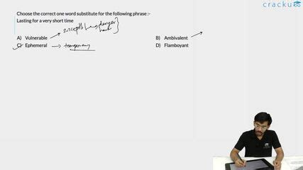 [Video] Choose the correct one word substitute for the following phrase ...