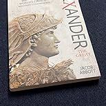 Alexander the Great by Jacob Abbott - Macedonian Conqueror | Ancient ...