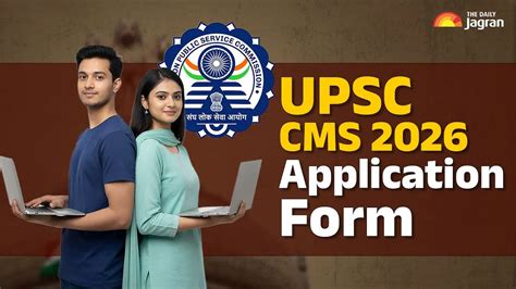 UPSC CMS 2026 Application Form: Registration Closes Today, Apply Now At ...