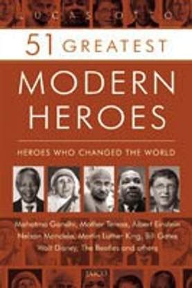 51 Greatest Modern Heroes: Buy 51 Greatest Modern Heroes by Otto Lucas ...