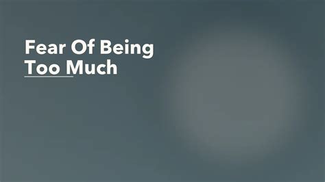 Fear of Being Too Much in Relationships | Click2Pro