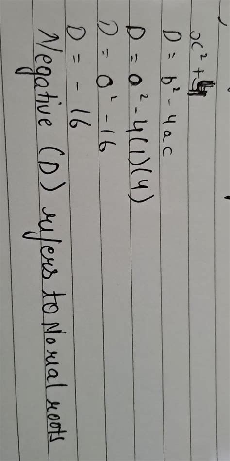 prove that x2+4 has no real roots - Brainly.in