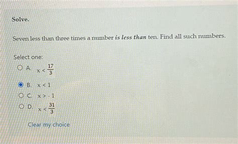 [Solved] Solve. Seven less than three times a number is less than ten ...