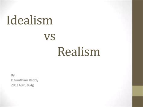 Idealism vs Realism | PPTX