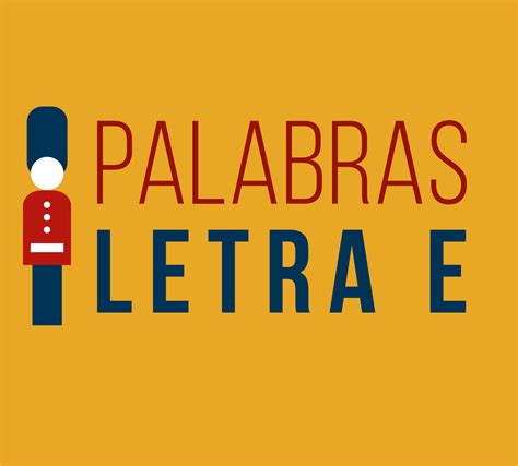 Palabras en inglés con E – English Mola