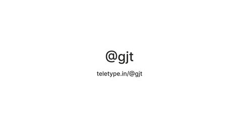 @gjt — Teletype