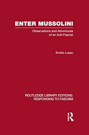 Buy Enter Mussolini (RLE Responding to Fascism): Observations and ...