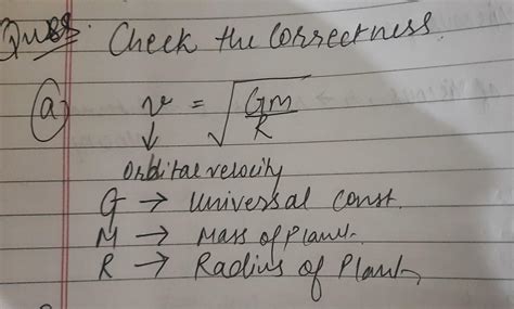 Check the correctness of v = Root Gm/R. - Brainly.in