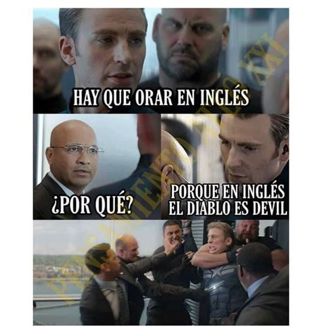 Hay que orar en inglés. ¿Por qué? Porque en inglés el diablo es devil ...
