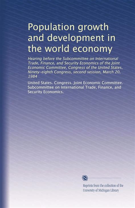 Population growth and development in the world economy: Hearing before ...