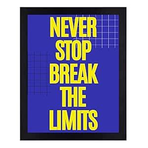 Interio Crafts Never Stop Break The Limits Motivational Posters With ...