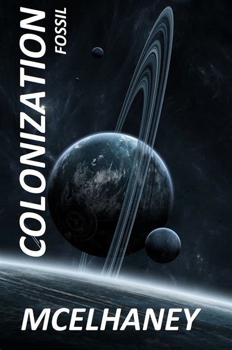 Fossil: Colonization (Book Five) (Colonization Project 5) eBook ...