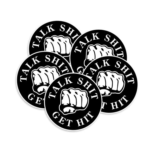 Talk Shit Get Hit Sticker
