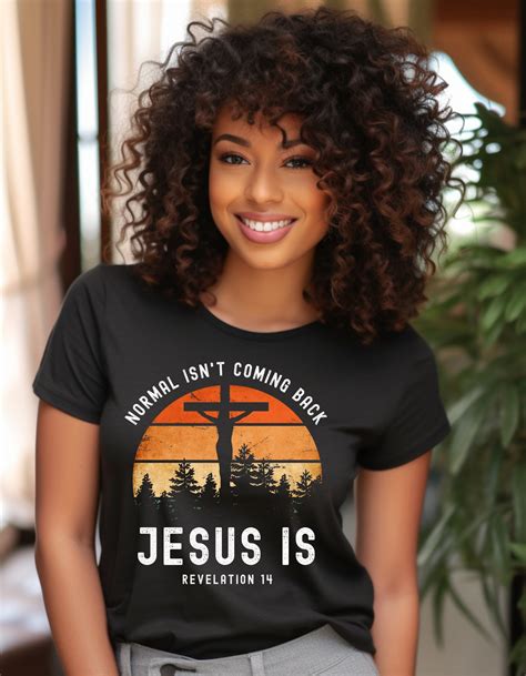 Normal Isnt Coming Back Jesus is Tshirt, Christian Shirt, Jesus Shirt ...