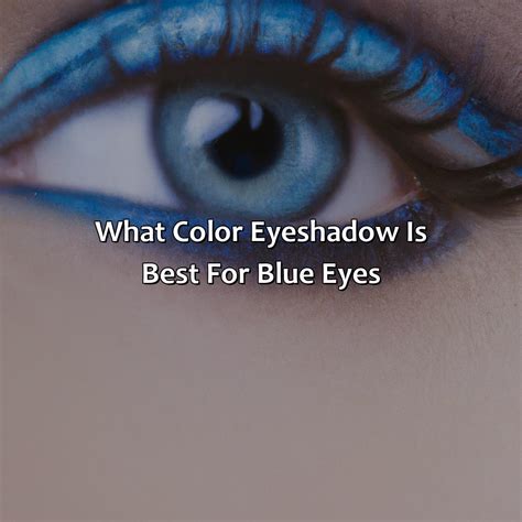 What Color Eyeshadow Is Best For Blue Eyes - colorscombo.com
