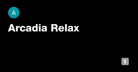 Arcadia Relax — Teletype