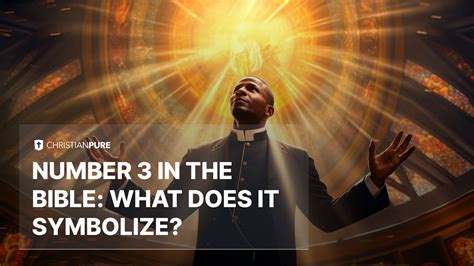 Number 3 in the Bible: What Does It Symbolize? | Christian Pure