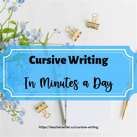 Teach Cursive Writing In Minutes a Day With This Strategy