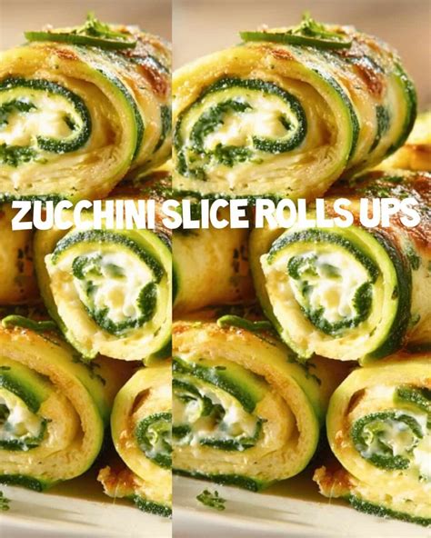 Zucchini Slice Roll-Ups
