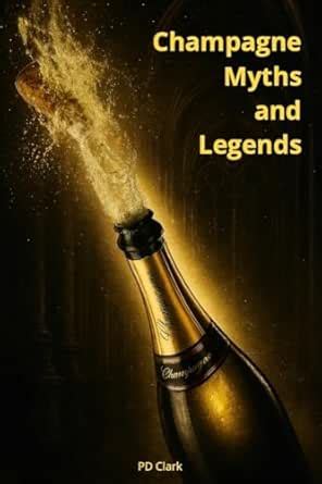 Champagne Myths & Legends - War, Monks, Comet Vintages and the True ...