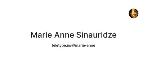 Marie Anne Sinauridze — Teletype