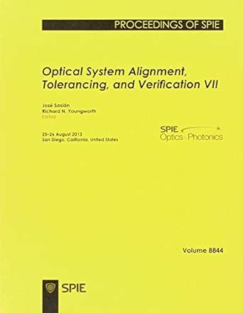Buy Optical System Alignment, Tolerancing, and Verification VII ...